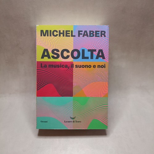 Michel faber ascolta - -, la